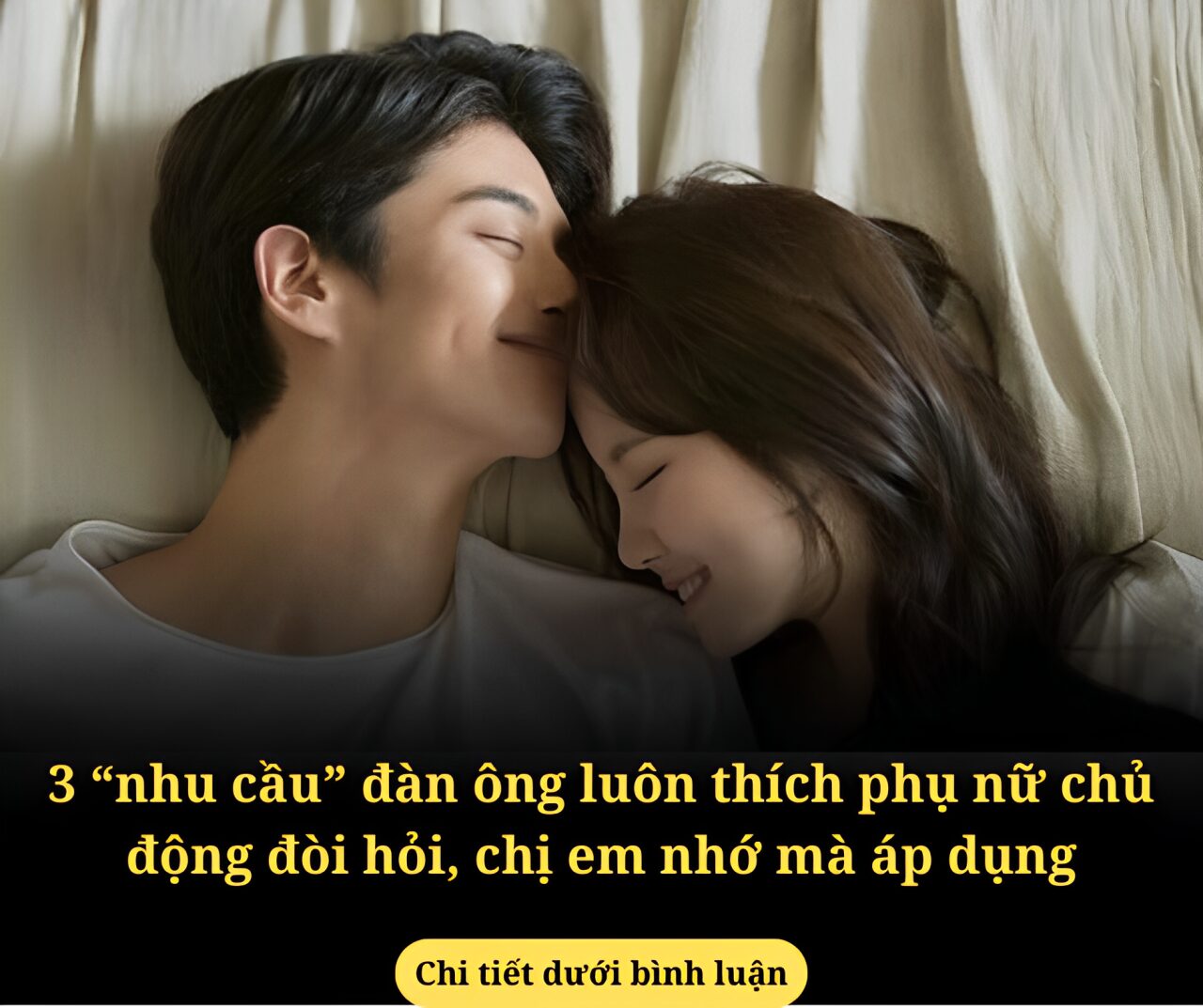 3 ”nhu cầu” đàn ông luôn thích phụ nữ chủ động đòi hỏi, chị em nhớ mà áp dụng