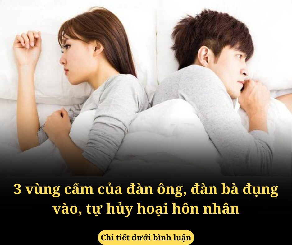 3 vùng cấm của đàn ông, đàn bà đụng vào, tự hủy hoại hôn nhân