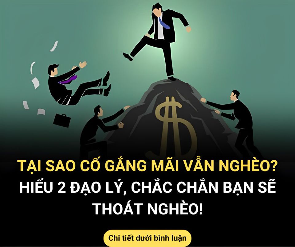 Tại sao bạn cố gắng mãi nhưng vẫn nghèo? Hiểu 2 đạo lý dưới đây chắc chắn thoát nghèo