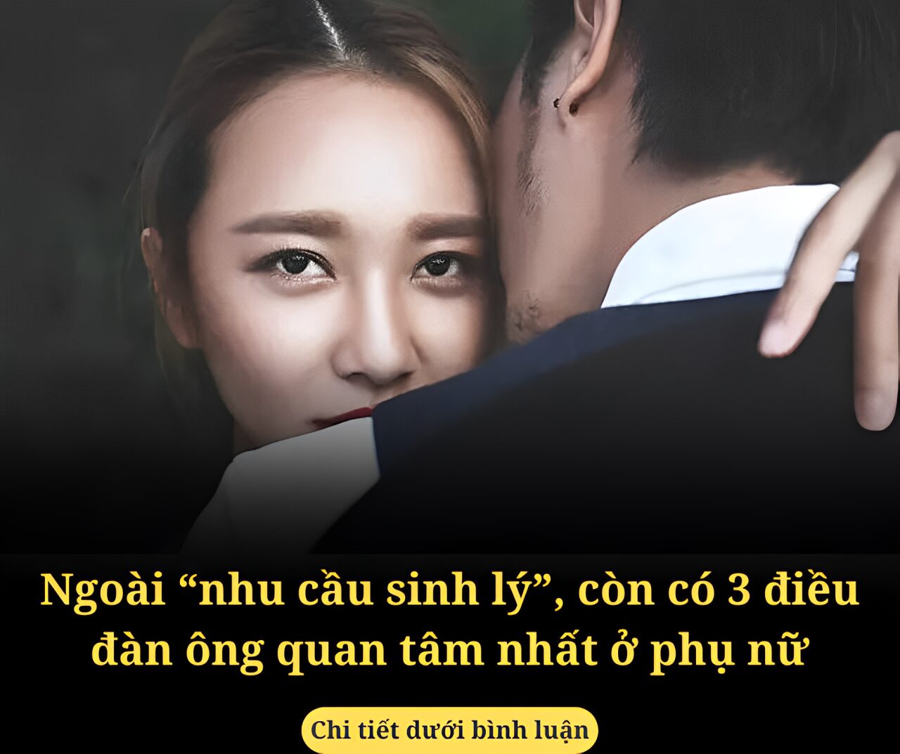 Ngoài “nhu cầu sinh lý”, còn có 3 điều đàn ông quan tâm nhất ở phụ nữ