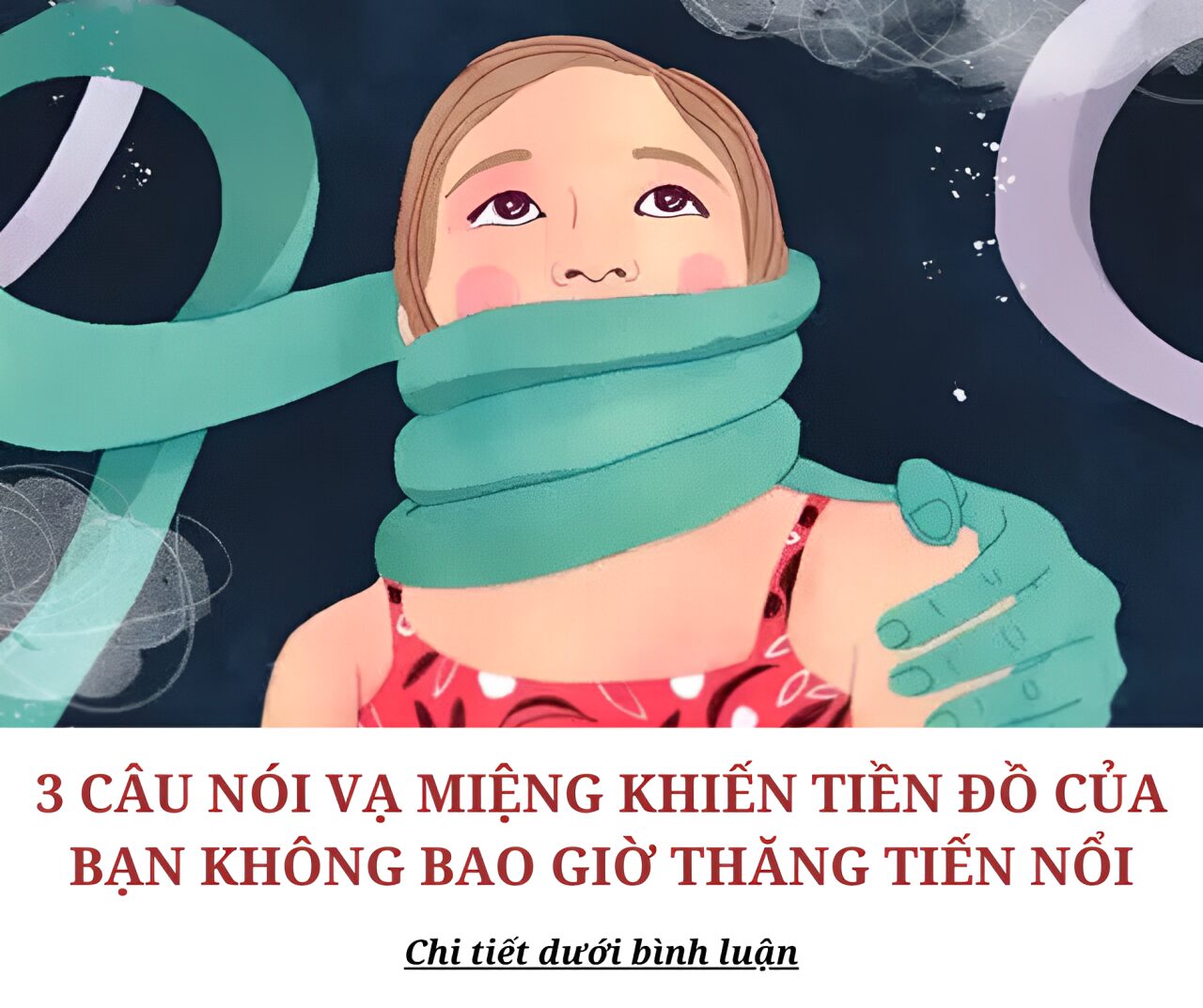 3 câu nói “vạ miệng” đặt dấu chấm hết cho tiền đồ của bạn