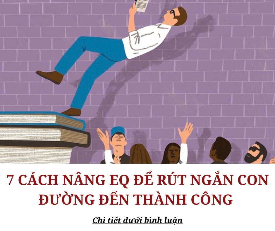 7 cách nâng cao EQ để rút ngắn con đường đến thành công