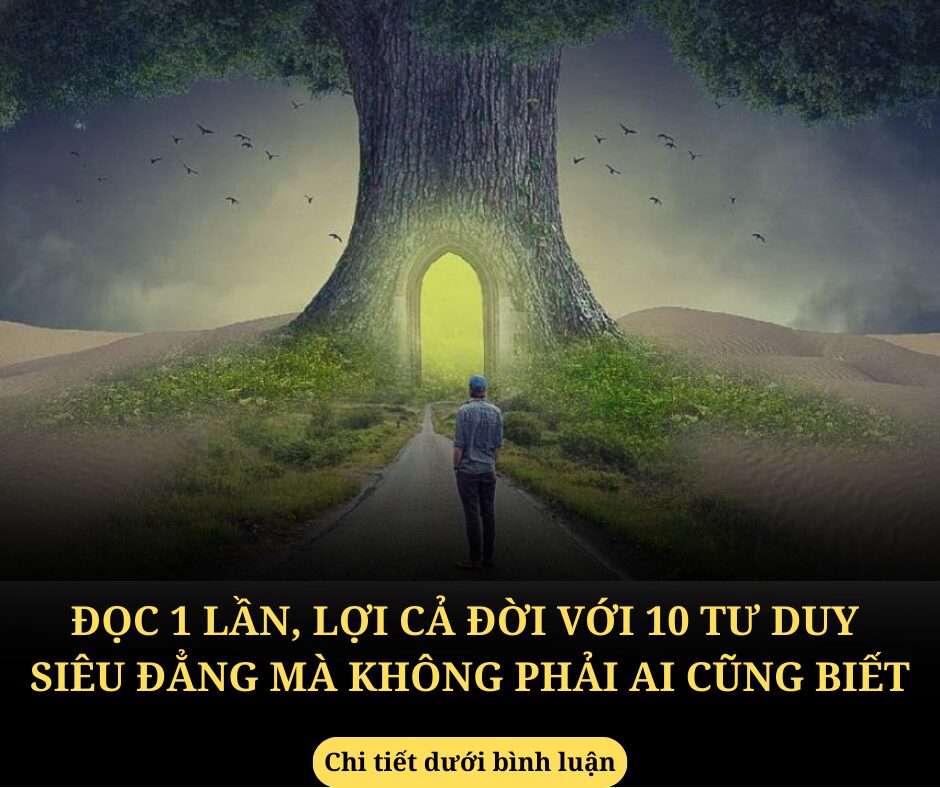 10 tư duy siêu đẳng giúp bạn thu lợi cả đời