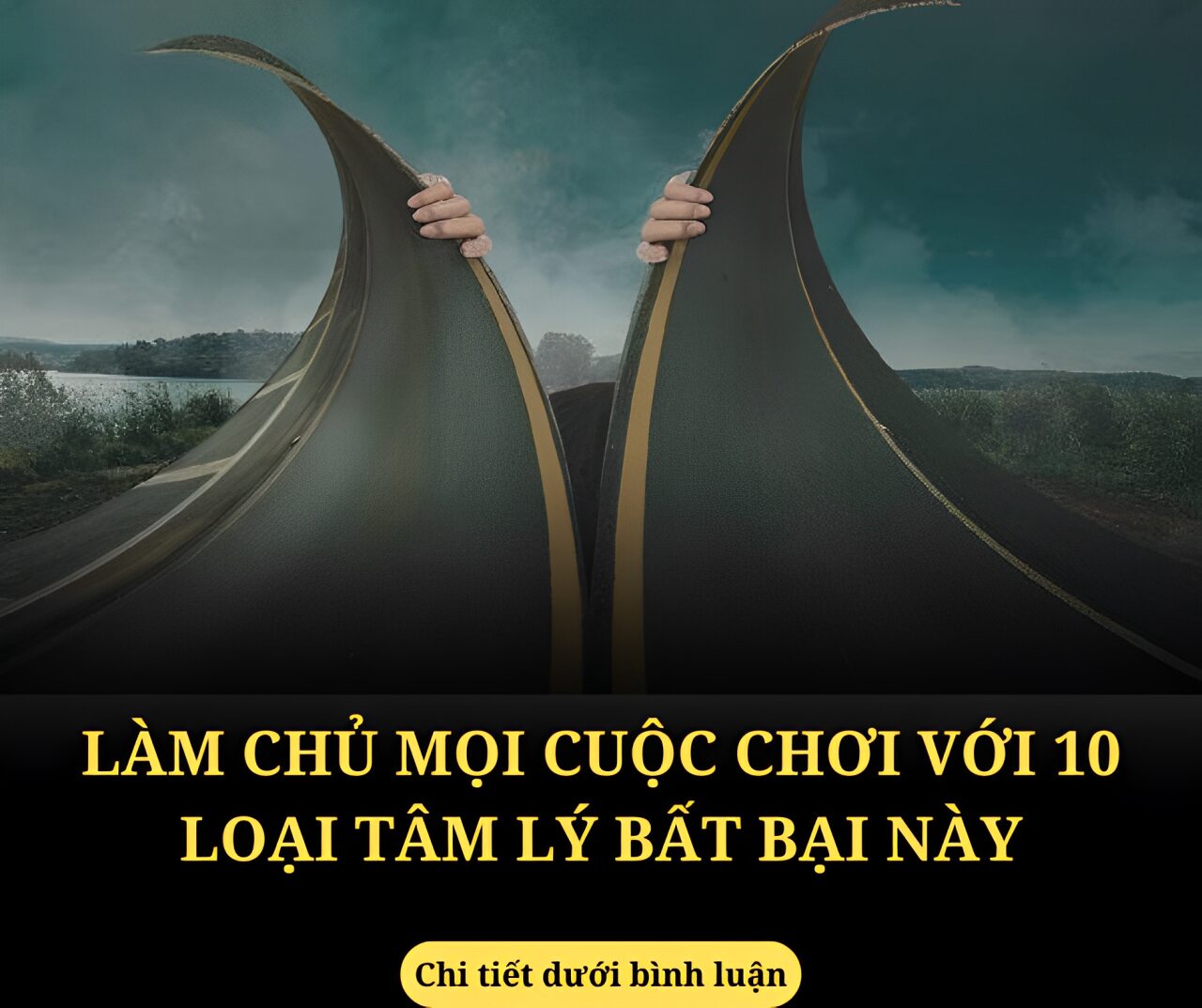 10 Mẹo Tâm Lý Này Sẽ Giúp Bạn Làm Chủ Mọi Cuộc Chơi