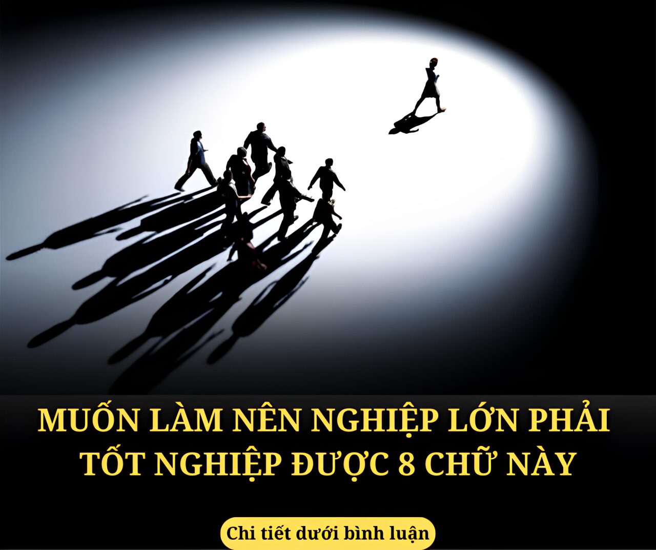 Đời Người Muốn Làm Nên Nghiệp Lớn, Buộc Phải “Tốt Nghiệp” Được 8 Chữ Này