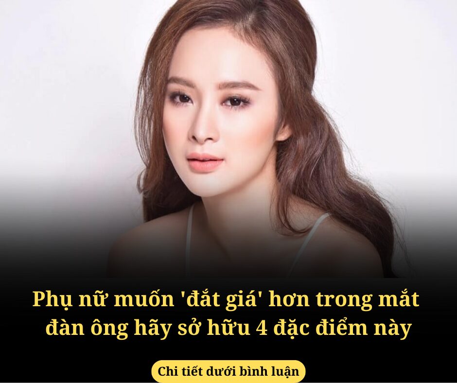 Phụ nữ muốn ‘đắt giá’ hơn trong mắt đàn ông hãy sở hữu 4 đặc điểm này