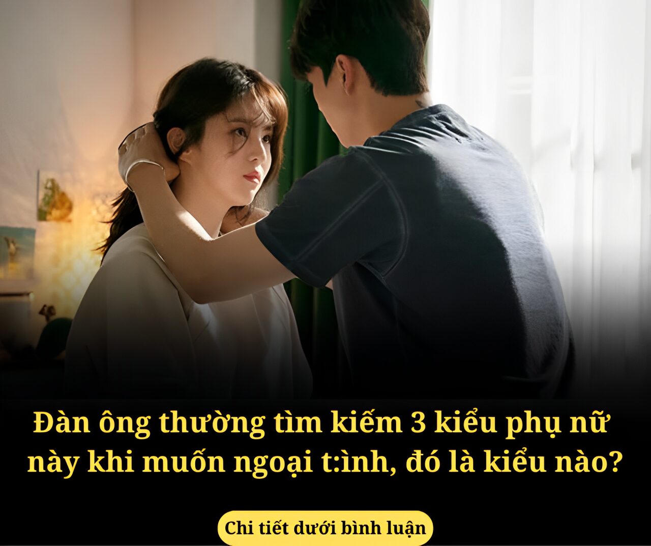 Đàn ông thường tìm kiếm 3 kiểu phụ nữ này khi muốn ngoại tình, đó là kiểu nào?