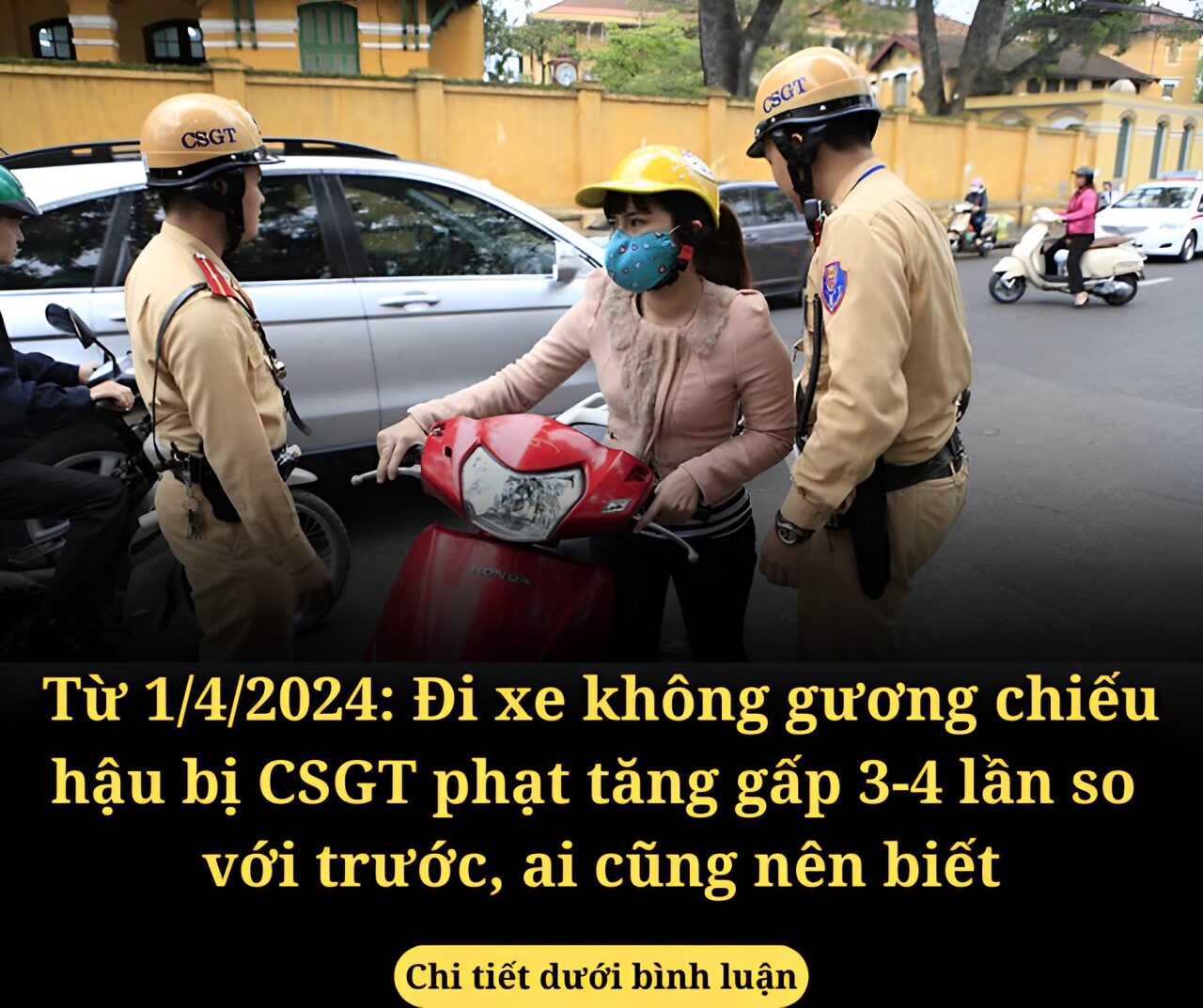 Từ 4/2024: Đi xe không gương chiếu hậu bị CSGT phạt tăng gấp 3-4 lần so với trước, ai cũng nên biết