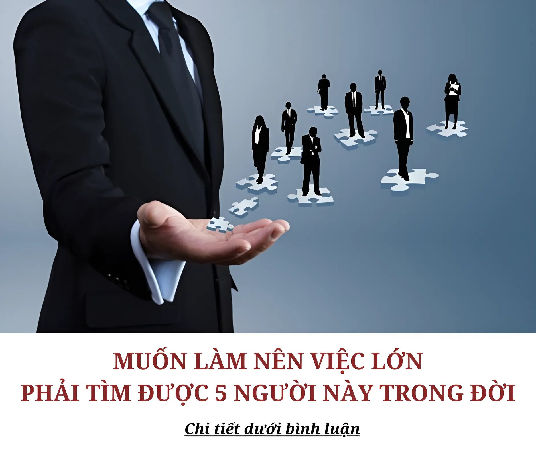 Muốn làm nên việc lớn phải tìm được 5 người này trong đời