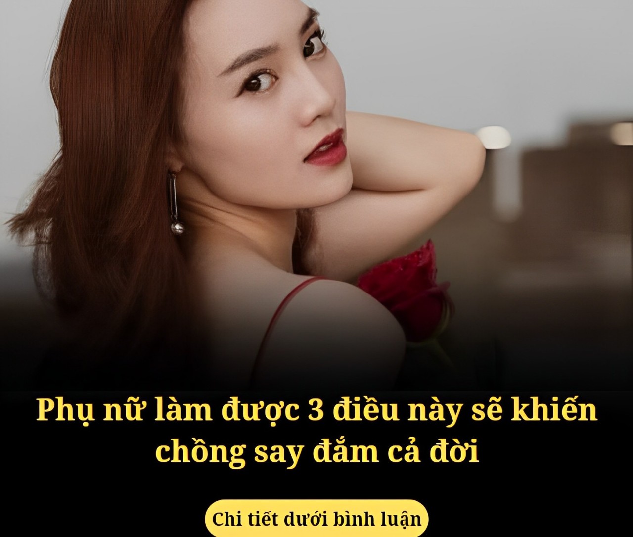 Phụ nữ làm được 3 điều này sẽ khiến chồng say đắm cả đời