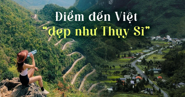 Việt Nam có 1 điểm đến được tạp chí Anh vinh danh “đẹp nhất thế giới”: Được ví như “tiểu Thụy Sĩ”, cảnh sắc như phim điện ảnh
